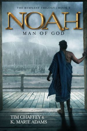 [Remnant Trilogy 03] • Noah · Man of God